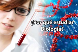 Por qué estudiar Biología.