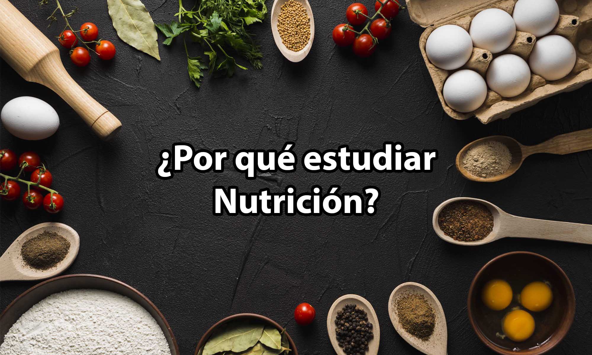 Por qué estudiar nutrición y dietética.